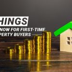 Things to know for first-time property buyers