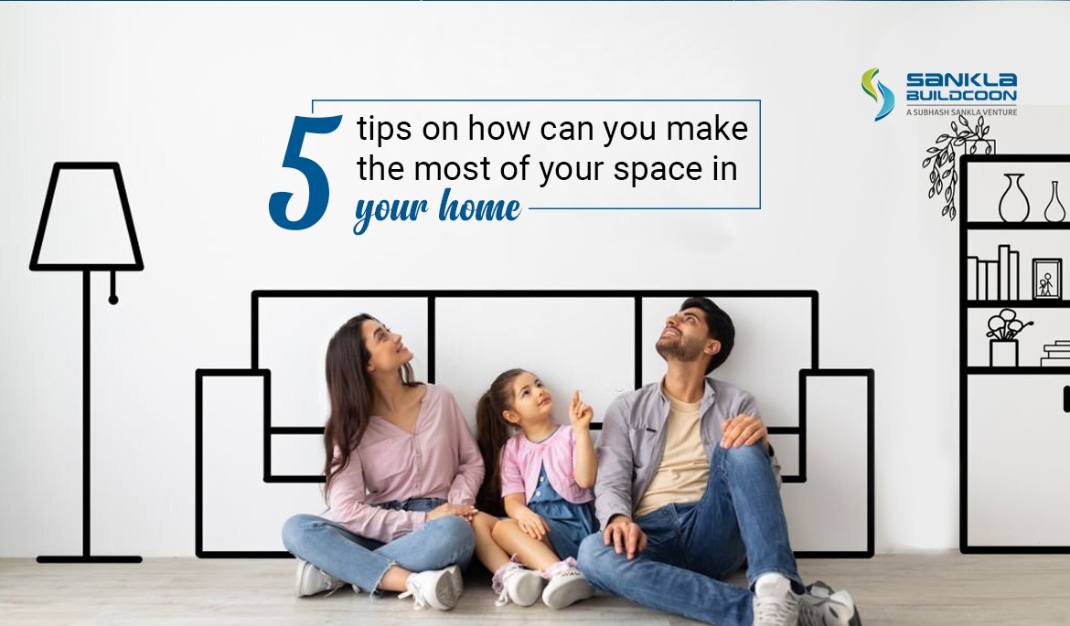 5 tips on how can you make the most of your space in your home